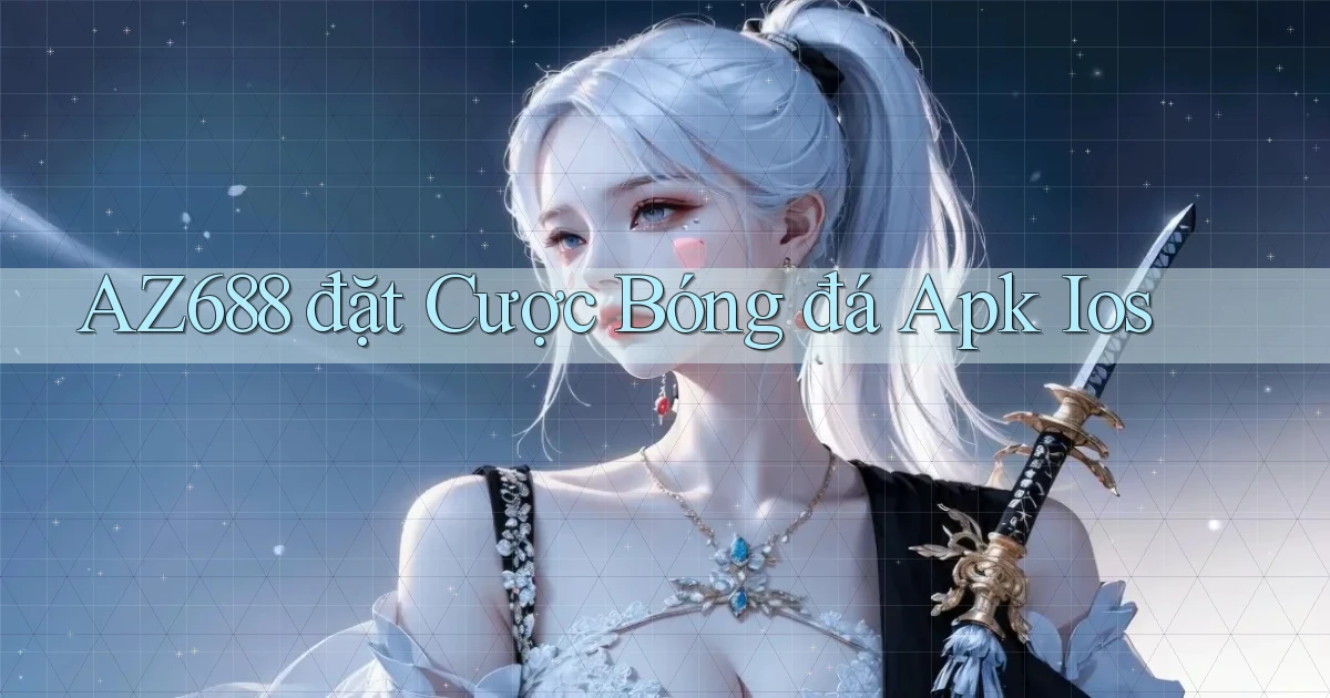 az688  đặt cược bóng đá apk ios