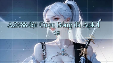 az688  đặt cược bóng đá apk ios