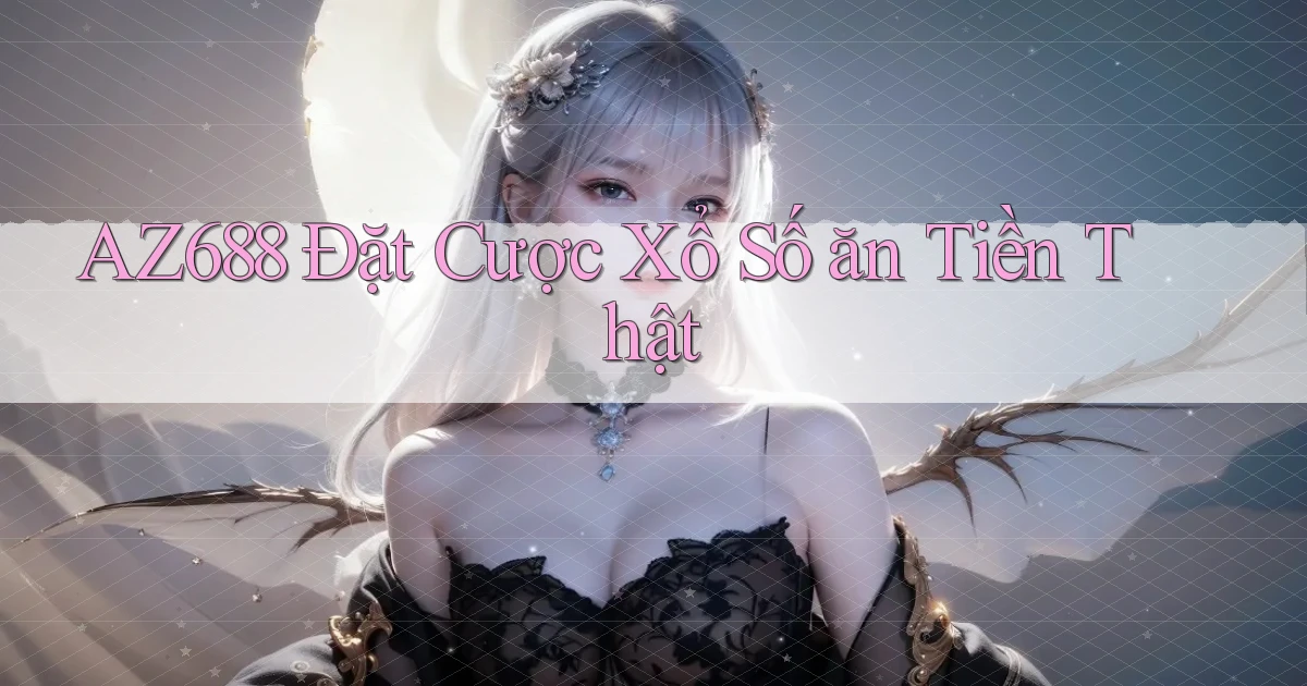 az688  Đặt cược xổ số ăn tiền thật