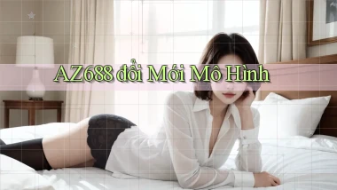 az688  đổi mới mô hình