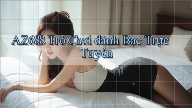 az688  trò chơi đánh bạc trực tuyến