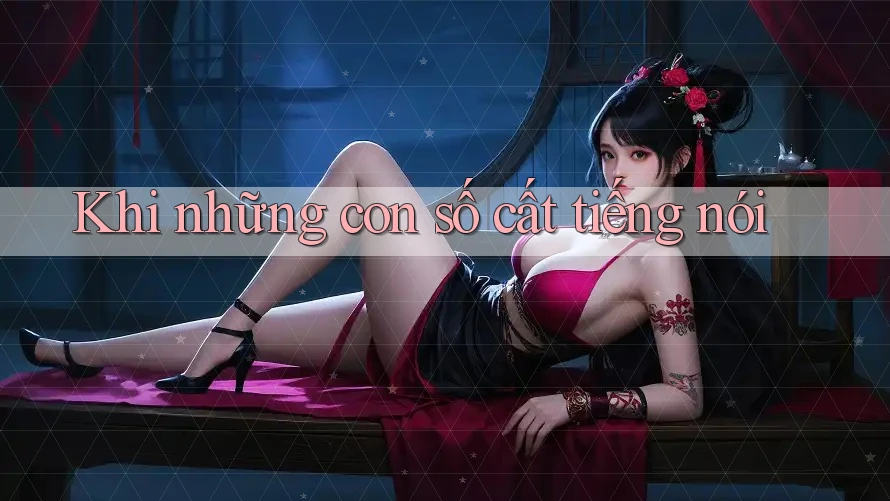 Khi những con số cất tiếng nói Khi những con số cất tiếng nói