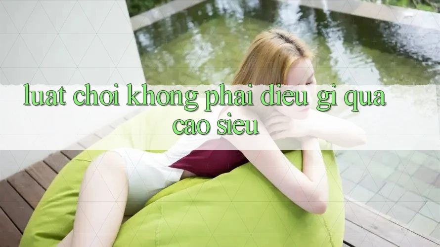 “Luật Chơi” – Không Phải Điều Gì Quá Cao Siêu “Luật Chơi” – Không Phải Điều Gì Quá Cao Siêu