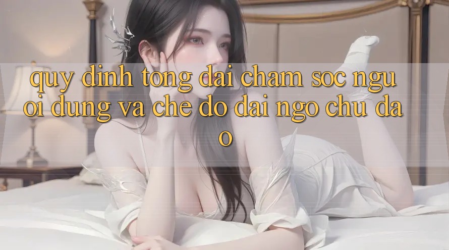 Quy định Tổng đài chăm sóc người dùng Và Chế Độ Đãi Ngộ Chu Đáo Quy định Tổng đài chăm sóc người dùng Và Chế Độ Đãi Ngộ Chu Đáo