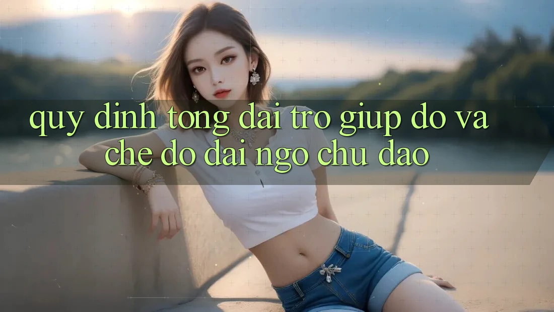 Quy định Tổng đài trợ giúp đỡ Và Chế Độ Đãi Ngộ Chu Đáo Quy định Tổng đài trợ giúp đỡ Và Chế Độ Đãi Ngộ Chu Đáo