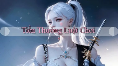 Tiền thưởng Luật chơi